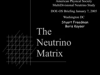 American Physical Society MultiDivisional Neutrino Study DOE-OS Briefing January 7, 2005