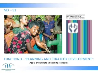 FUNCTION 3 – ‘ PLANNING AND STRATEGY DEVELOPMENT ’:  Apply and adhere to existing standards
