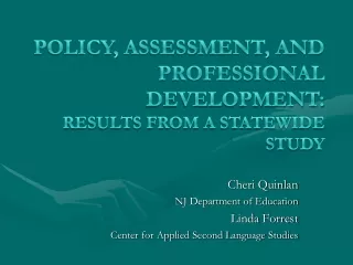 Policy, Assessment, and Professional Development:  Results from a Statewide Study