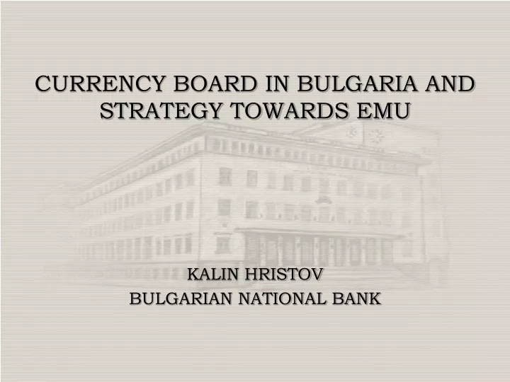 currency board in bulgaria and strategy towards emu