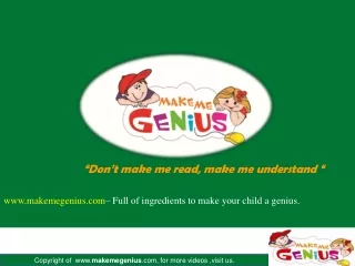 makemegenius – Full of ingredients to make your child a genius.