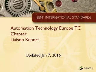 Automation Technology Europe TC  Chapter  Liaison Report
