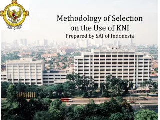 Methodology of Selection  on the Use of KNI Prepared by SAI of Indonesia