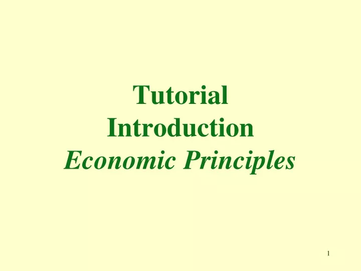 tutorial introduction economic principles