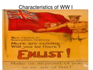 Characteristics of WW I