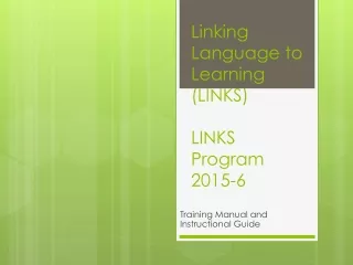 Linking Language to Learning (LINKS)  LINKS Program 2015-6