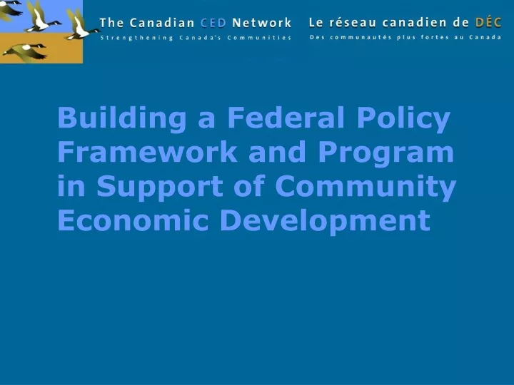 building a federal policy framework and program in support of community economic development
