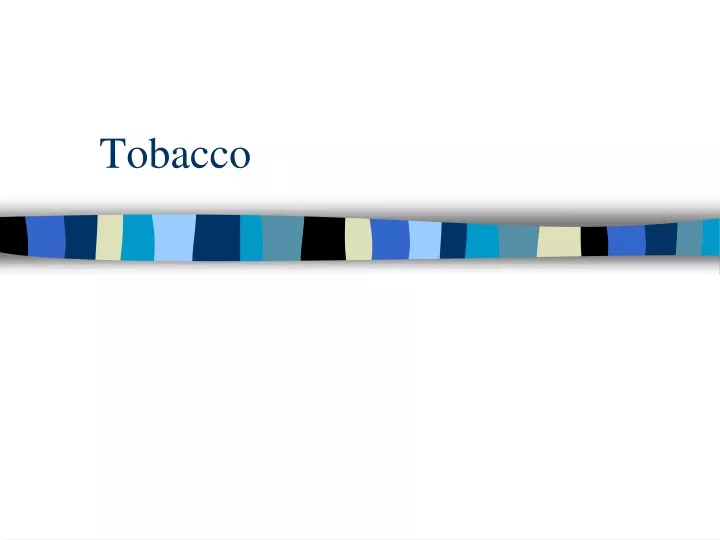 tobacco