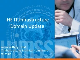 IHE IT Infrastructure Domain Update