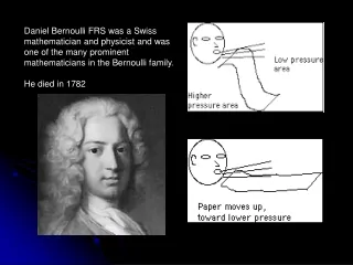 Bernoulli Principle The pressure of a moving stream is less than the surrounding fluid