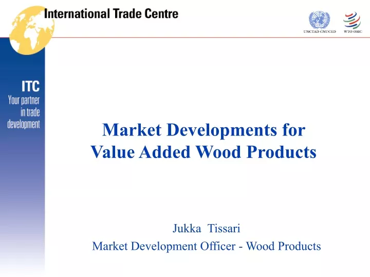 market developments for value added wood products