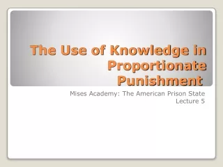 The Use of Knowledge in Proportionate Punishment