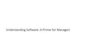 Understanding Software: A Primer for Managers