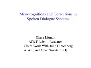 Misrecognitions and Corrections in Spoken Dialogue Systems