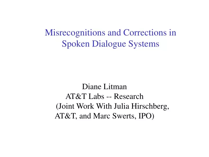 misrecognitions and corrections in spoken dialogue systems