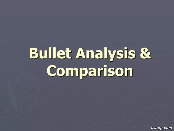 bullet analysis comparison