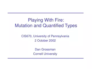 Playing With Fire:  Mutation and Quantified Types