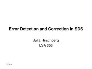 Error Detection and Correction in SDS
