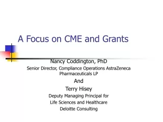 A Focus on CME and Grants