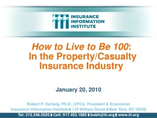 How to Live to Be 100 :  In the Property/Casualty Insurance Industry
