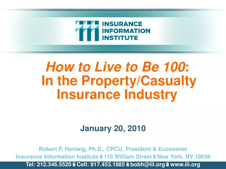how to live to be 100 in the property casualty insurance industry