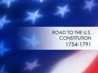 ROAD TO THE U.S. CONSTITUTION