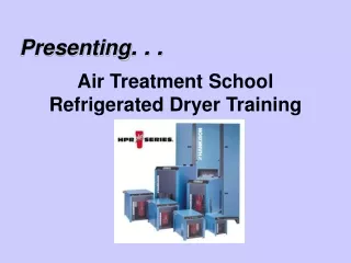 Air Treatment School Refrigerated Dryer Training