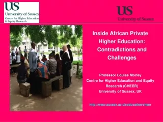 Inside African Private Higher Education: Contradictions and Challenges  Professor Louise Morley