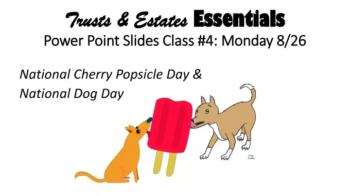 trusts estates essentials power point slides class 4 monday 8 26