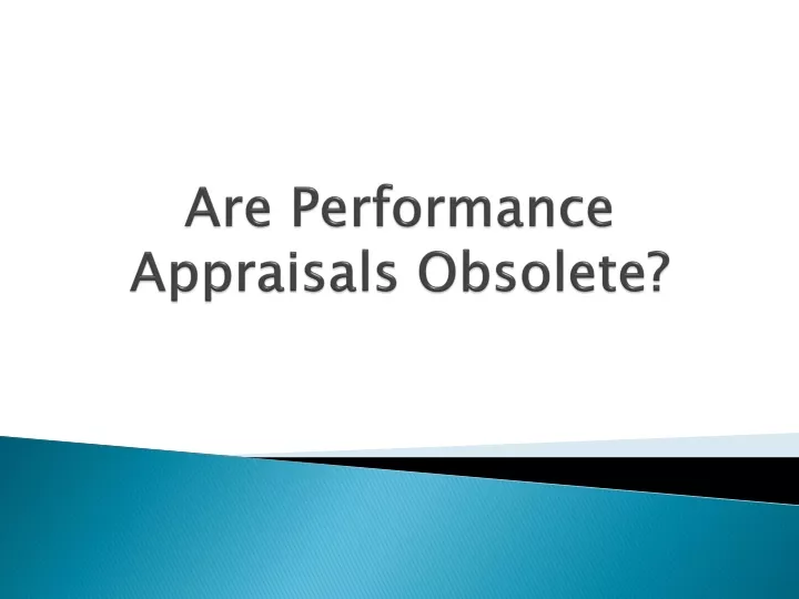 are performance appraisals obsolete