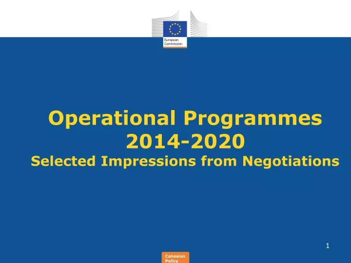 operational programmes 2014 2020 selected impressions from negotiations