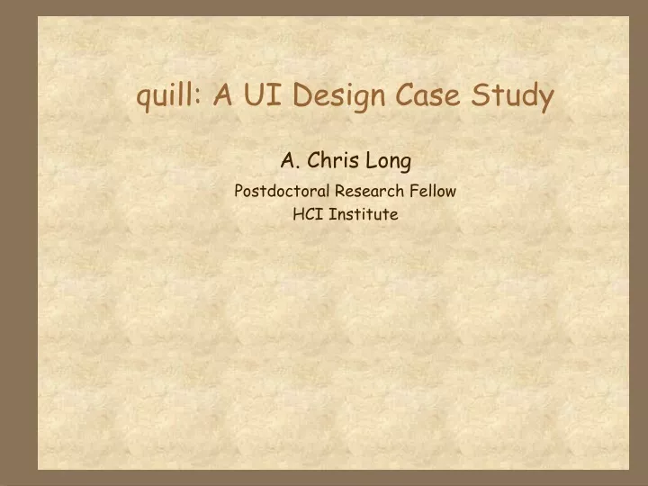 quill a ui design case study