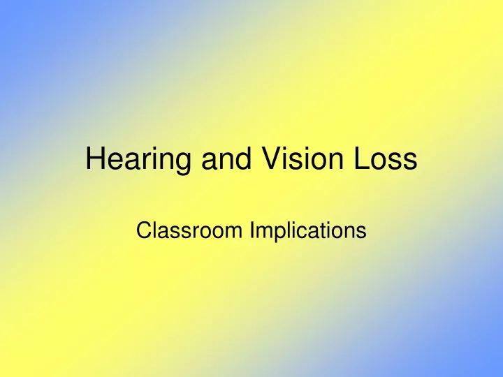 hearing and vision loss