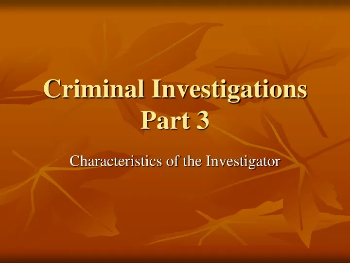 criminal investigations part 3