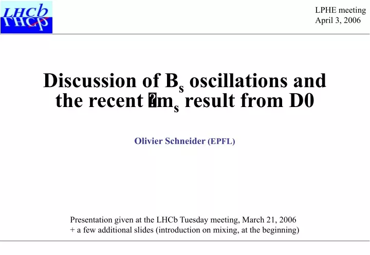 discussion of b s oscillations and the recent m s result from d0