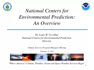 National Centers for  Environmental Prediction:  An Overview