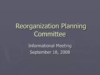 Reorganization Planning Committee