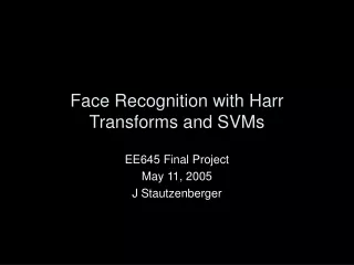 Face Recognition with Harr Transforms and SVMs