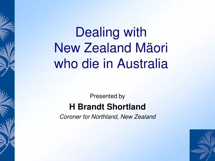 dealing with new zealand m ori who die in australia