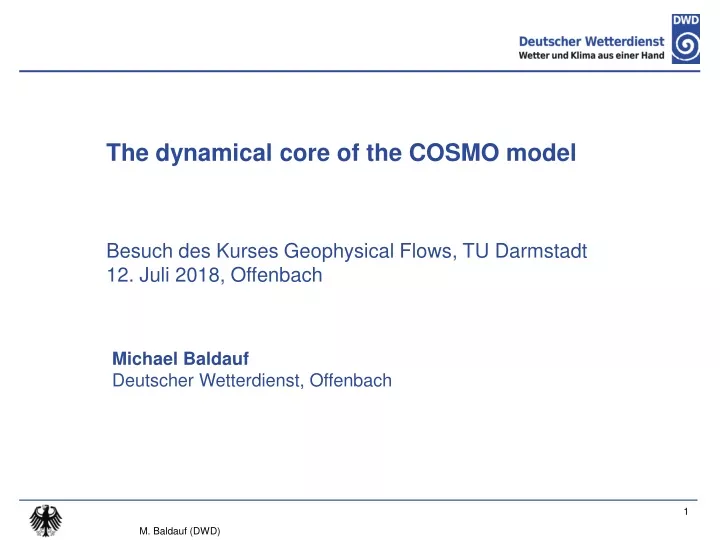 the dynamical core of the cosmo model besuch
