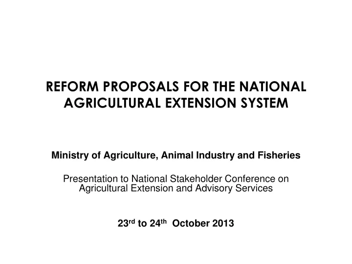 reform proposals for the national agricultural extension system