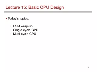 Lecture 15: Basic CPU Design