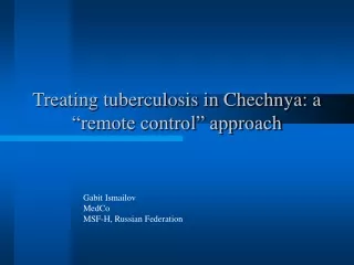 Treating tuberculosis in Chechnya: a “remote control” approach