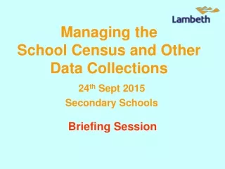 Managing the School Census and Other Data Collections