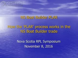 NS Boat Builder PLAR How the ‘PLAR’ process works in the NS Boat Builder trade