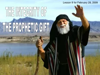 THE INTEGRITY OF THE PROPHETIC GIFT