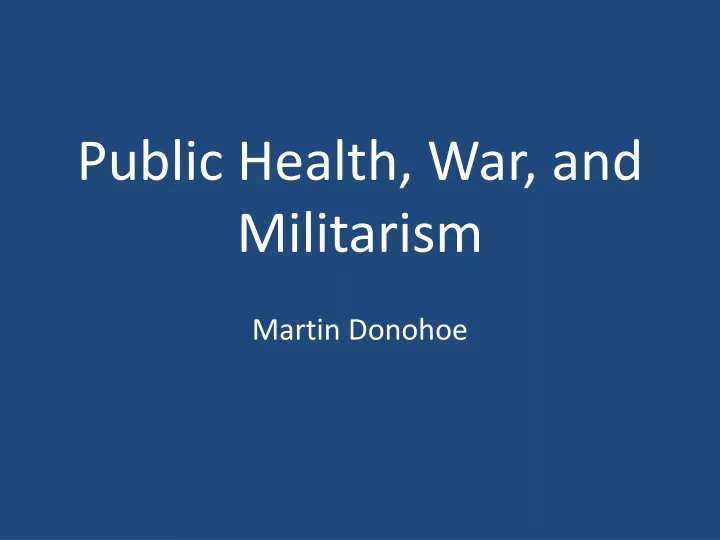 public health war and militarism
