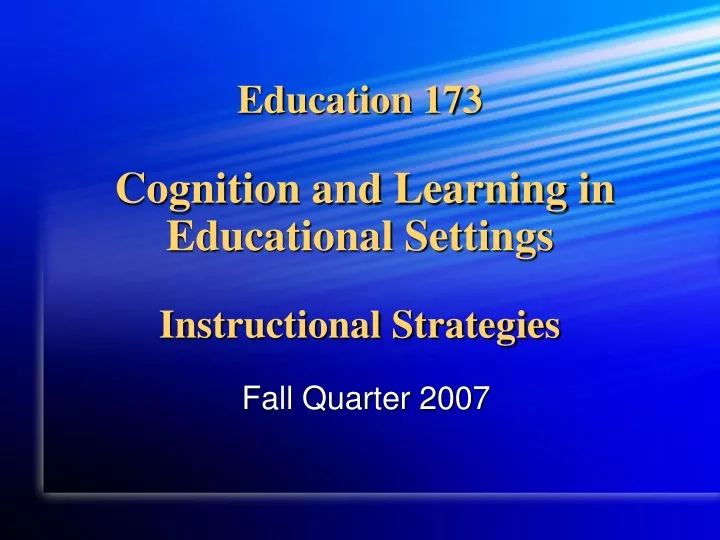 education 173 cognition and learning in educational settings instructional strategies