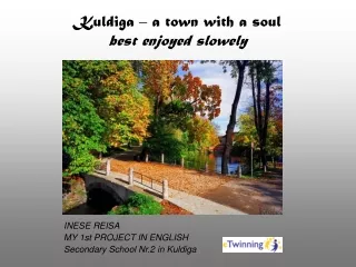 Kuldiga – a town with a soul best enjoyed slowely