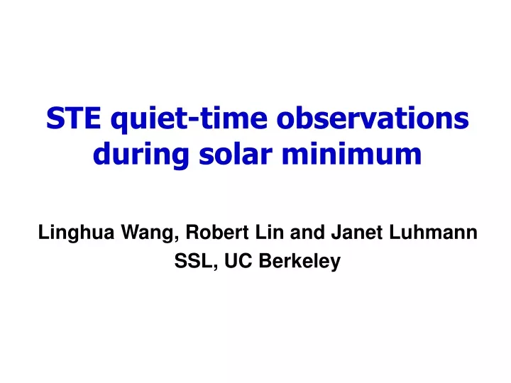 ste quiet time observations during solar minimum